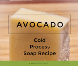Avocado Cold Process Soap Recipe
